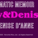 Tony&Denise: Cinematic Memoir of Denise D’Anne